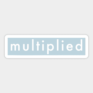 Multiplied Sticker